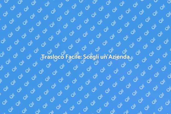 Trasloco Senza Stress: Ecco Come