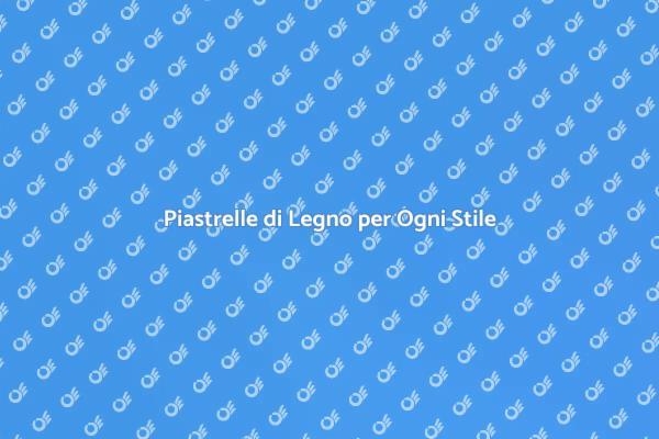 Piastrelle Legno: Eleganza e Resistenza