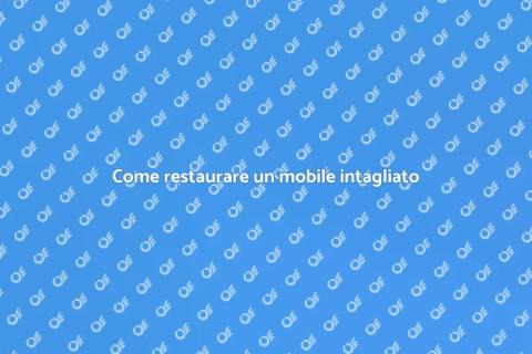 Restaurare un mobile intagliato