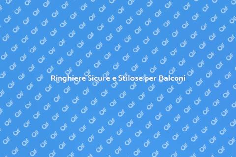 Ringhiere per Balconi a Sbalzo