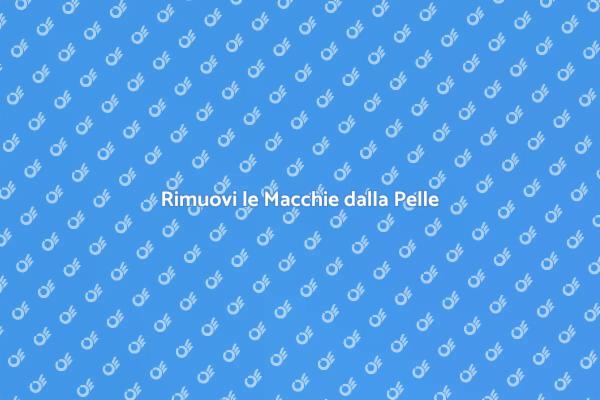 Riscopri una Pelle Senza Macchie