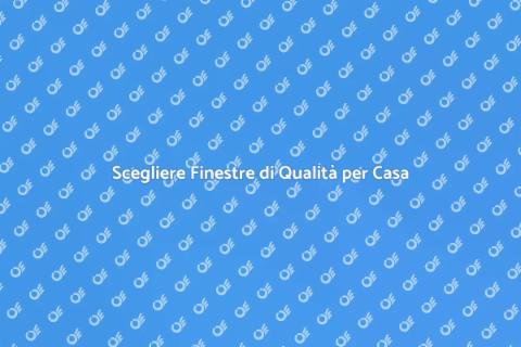 Finestre di Qualità per la Tua Casa