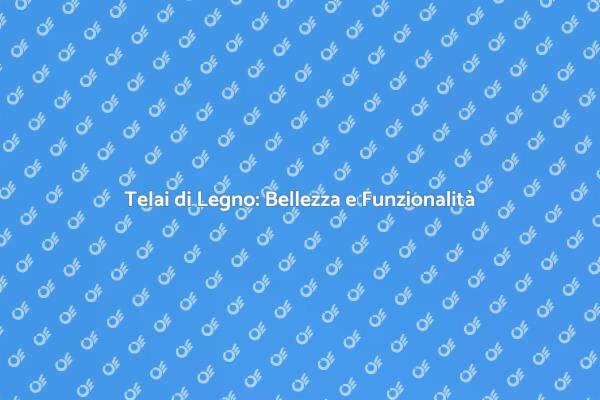 Telai di Legno: Eleganza per le Finestre
