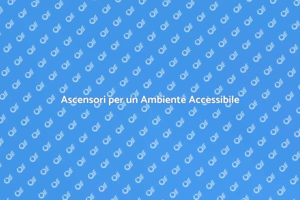 Accessibilità e Ascensori: Soluzioni Pratiche