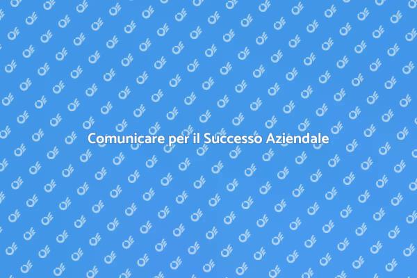 Comunicare per Vincere nel Business