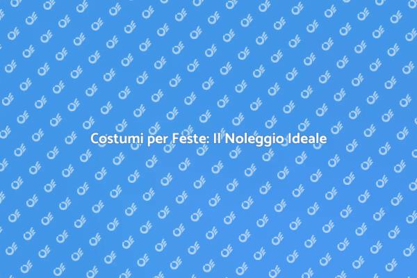 Costumi a Tema: Magia per le Tue Feste