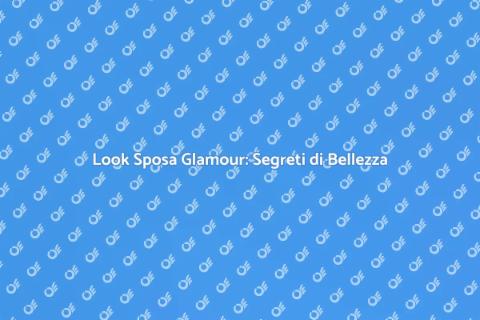 Trucco Sposa Glamour: Eleganza Assoluta