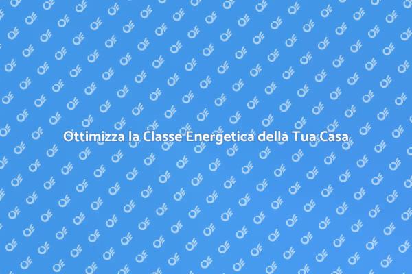 Rendi la Tua Casa Più Efficiente