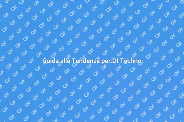 Esplora le Tendenze della Musica Techno