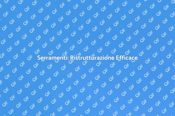Ristrutturare con i Serramenti Giusti