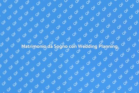Wedding Planning di Alta Gamma