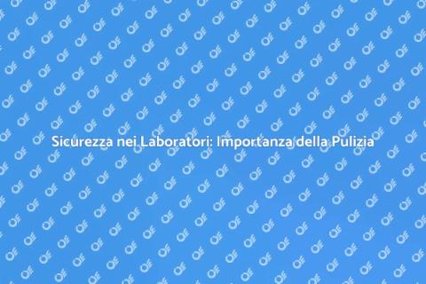 Pulizia Laboratori e Sicurezza