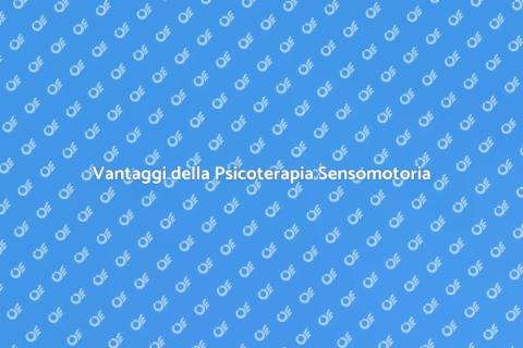 Chiamare uno Psicoterapeuta Sensomotorio