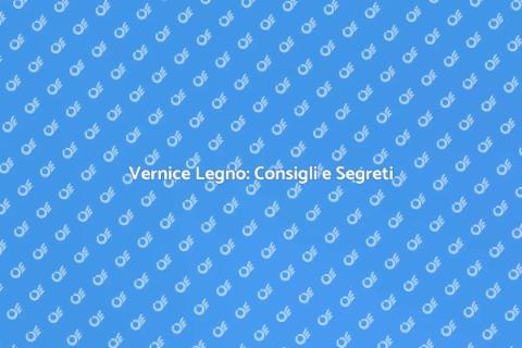 Vernice per il Legno: Guida Completa