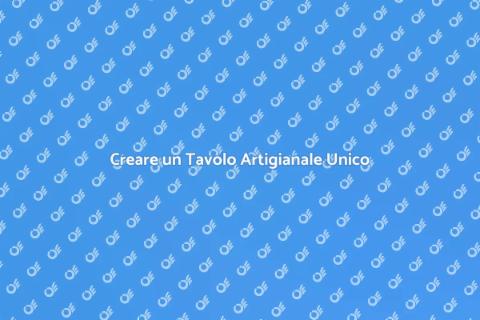 Tavolo Artigianale: Design Unico e Storia