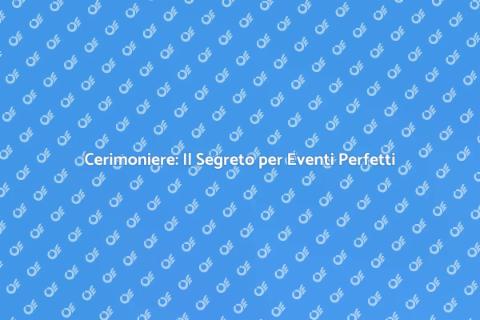 Noleggiare un Cerimoniere per Eventi