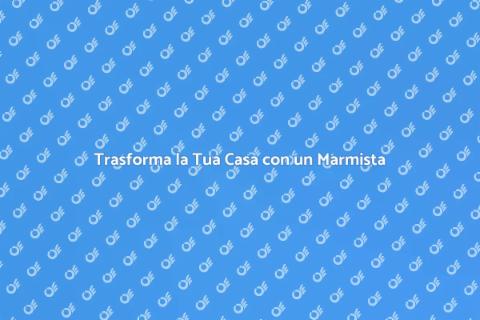 Servizio di Marmista per Ristrutturazioni