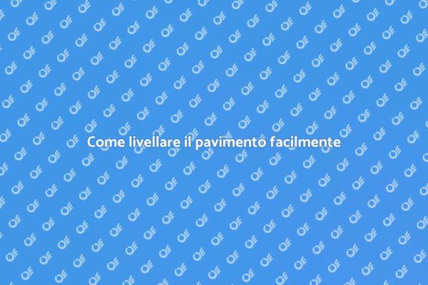 Tecniche per un pavimento perfetto