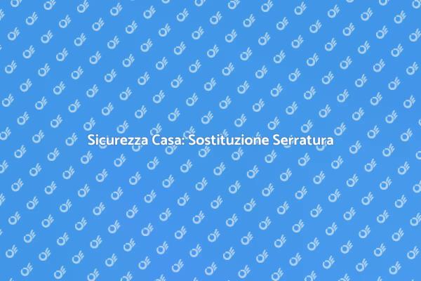 Come Sostituire una Serratura di Porta