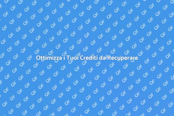 Recupero Crediti: Opportunità da Non Perdere