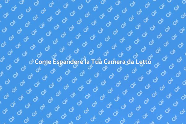 Trasforma la Tua Camera da Letto