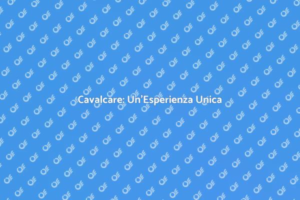 Il Fascino di Andare a Cavallo