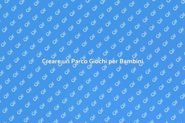 Parco Giochi: Divertimento Sicuro per Bambini