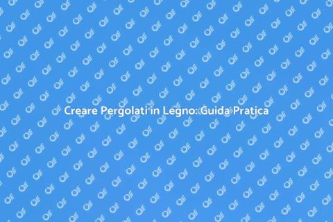 Pergolati in Legno: Stile e Funzionalità