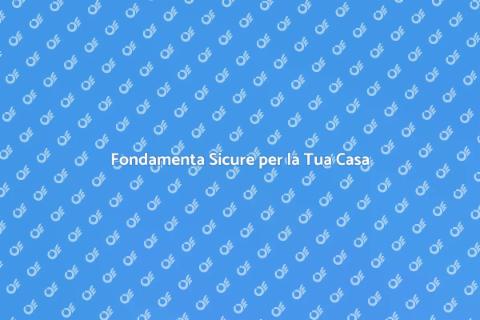 Riparare Fondamenta Casa Sicura
