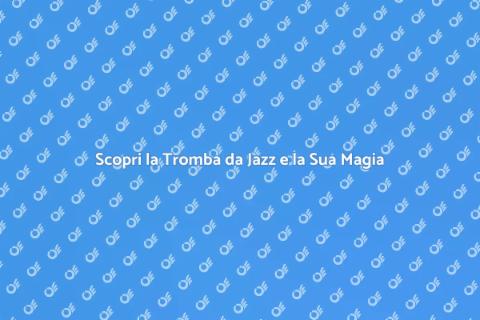 Tromba da Jazz: Arte e Magia Musicale