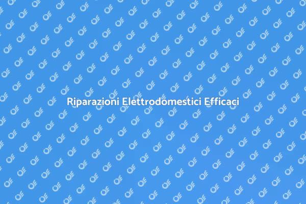 Soluzioni per Elettrodomestici Guasti