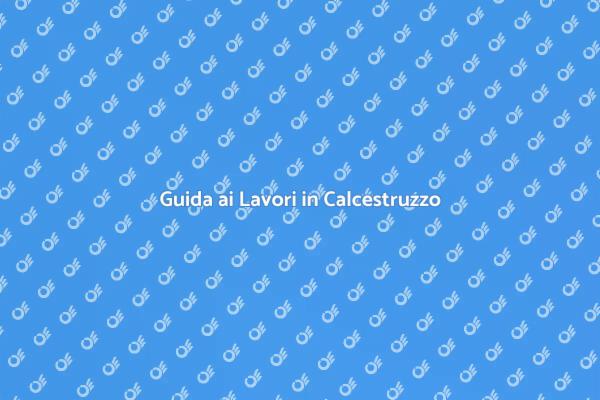 Cemento e Calcestruzzo: Cosa Sapere