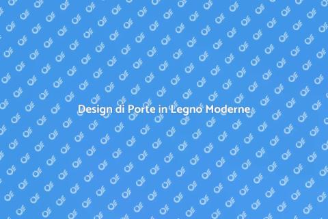 Porta in Legno Moderna per la Casa