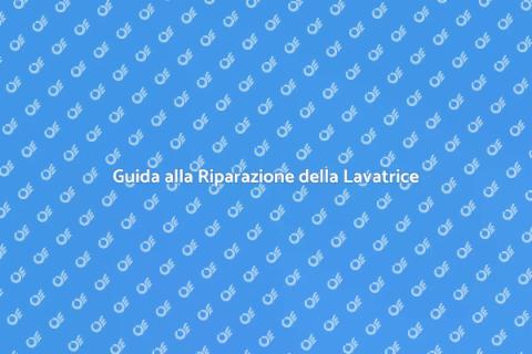 Riparazione Lavatrice: Guida Pratica