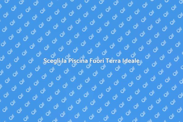 Rinfresca il Tuo Giardino con una Piscina