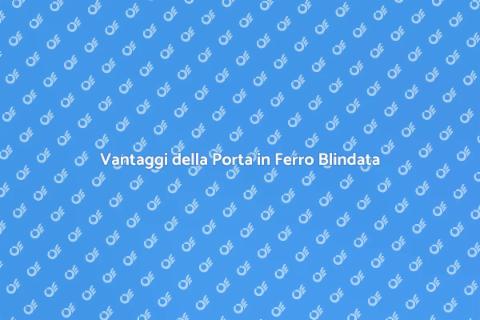 Porta in Ferro Blindata: Sicurezza e Stile