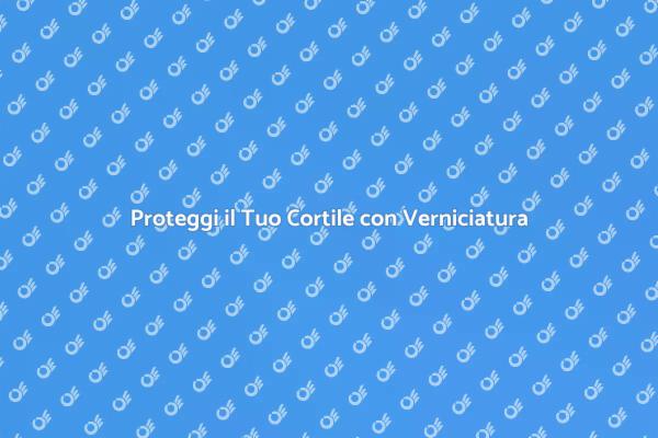 Rinnova le Recinzioni del Tuo Cortile