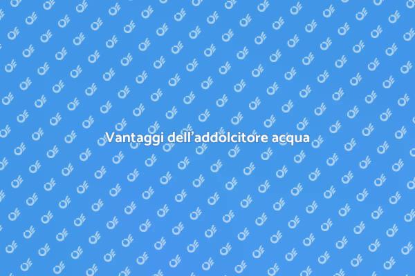 Addolcitori: migliorare la tua acqua