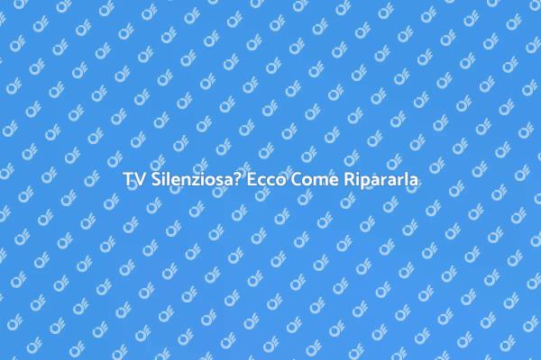 Come Risolvere Problemi Audio TV