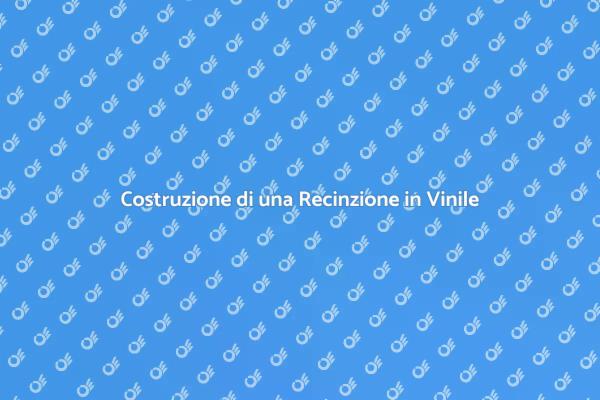 Come Costruire una Recinzione in Vinile