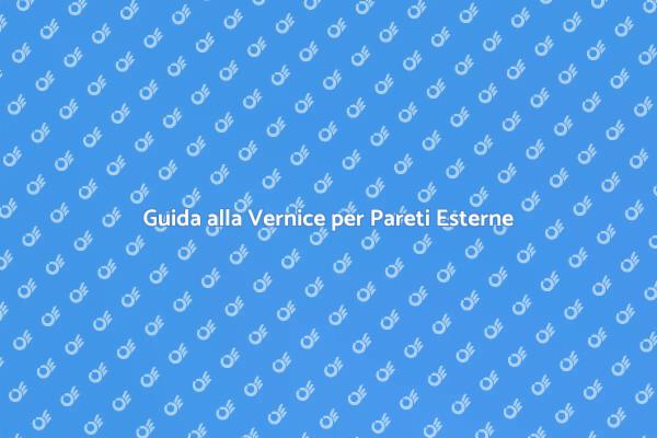 Vernice per Esterni: Scegli la Giusta
