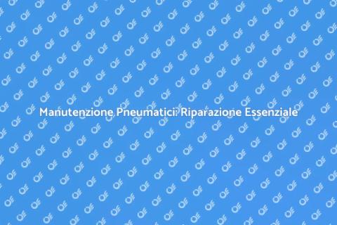 Riparazione Pneumatico per Sicurezza
