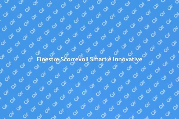 Scopri le Finestre Scorrevoli Automatiche