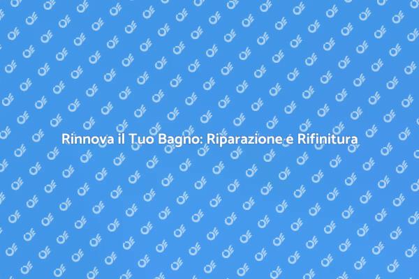 Ristruttura il Tuo Bagno con Stile