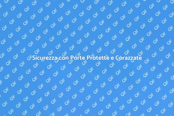 Porte Protette: Sicurezza e Design