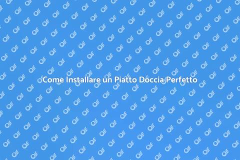 Installazione Piatto Doccia su Misura