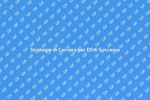 Guida alla Carriera per DJ: Successo Assicurato