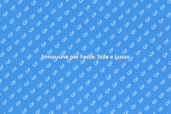 Limousine: Il Tocco di Classe per Feste