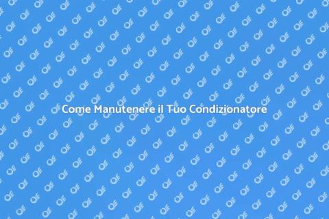 Riparare Condizionatore: Guida Pratica