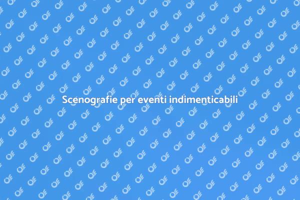 Scenografie che rendono ogni evento unico